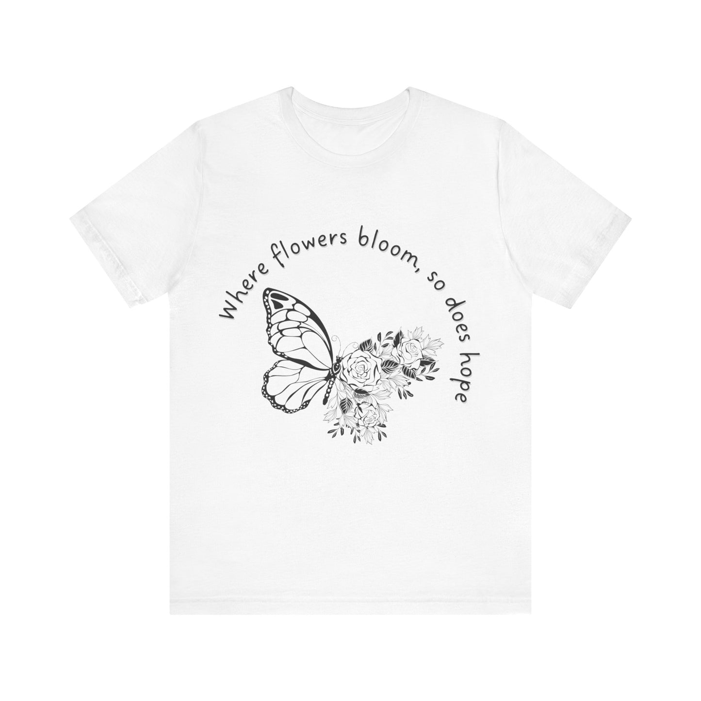 where flowers bloom tee