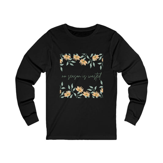 no season wasted long sleeve