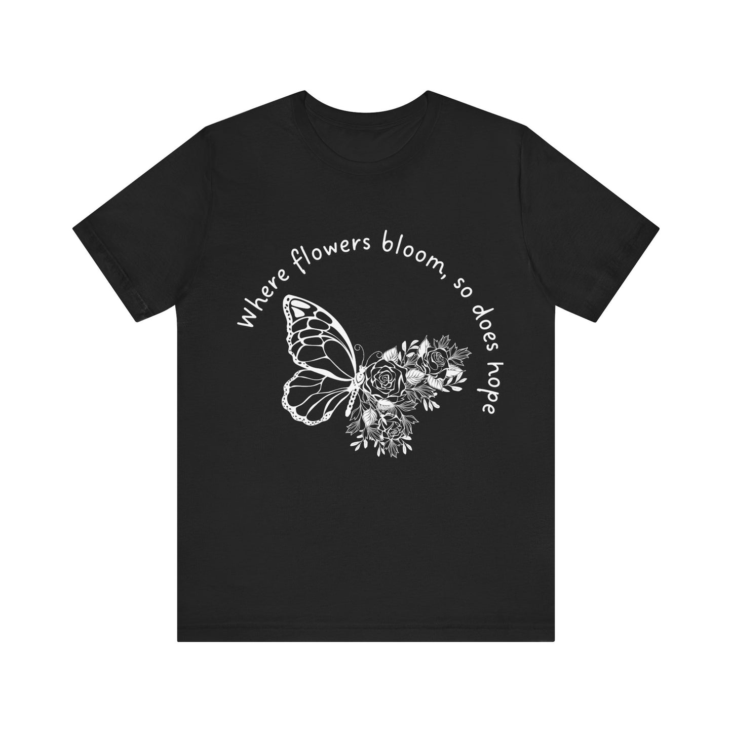 where flowers bloom tee