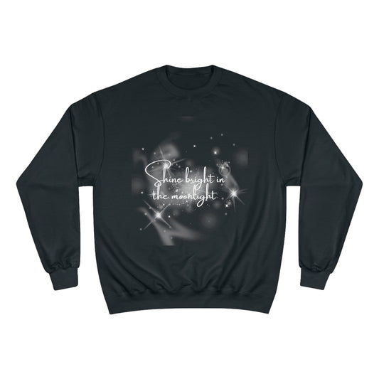 shine bright in the moonlight Sweatshirt