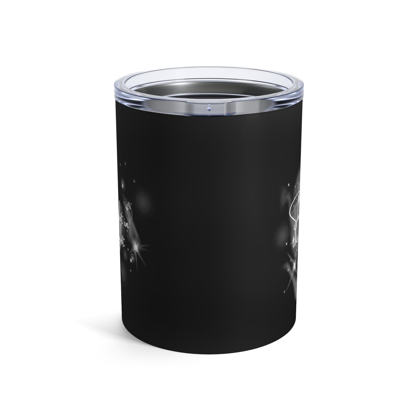 Shine Bright in the Mooonlight Tumbler 10oz